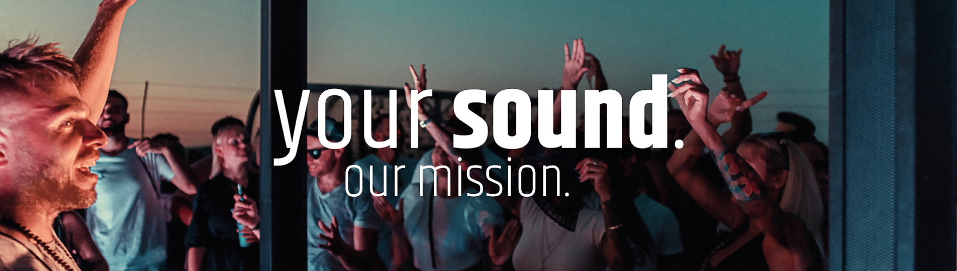 your sound. our mission.